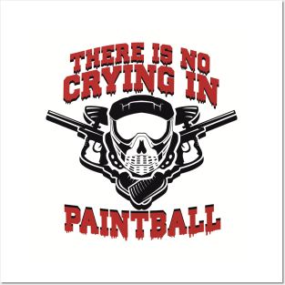 There is no Crying in Paintball Posters and Art